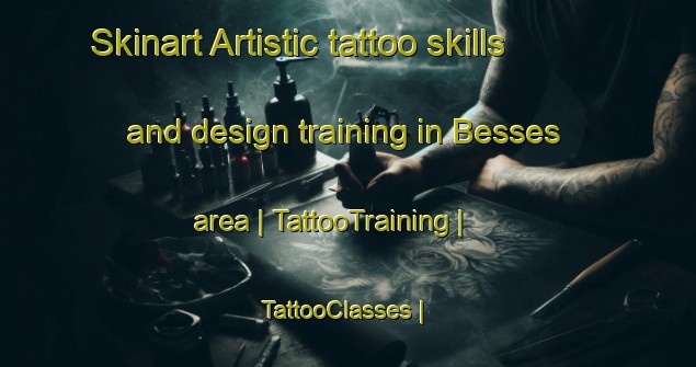 Skinart Artistic tattoo skills and design training in Besses area | TattooTraining | TattooClasses | SkinartTraining-France